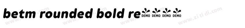betm rounded bold re字体转换